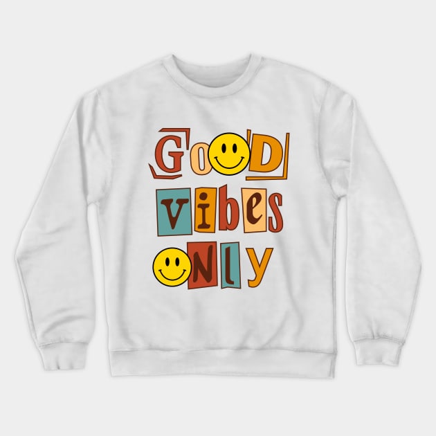 Smiling Face Good Vibes Only Crewneck Sweatshirt by O.M design